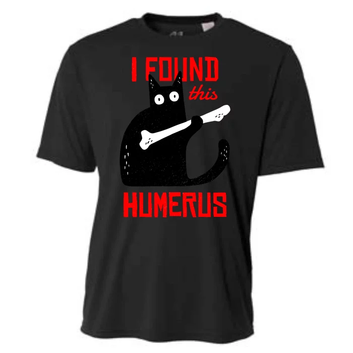 I Found This Humerus Funny Cat Anatomy Cooling Performance Crew T-Shirt