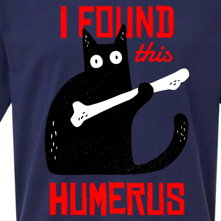 I Found This Humerus Funny Cat Anatomy Sueded Cloud Jersey T-Shirt