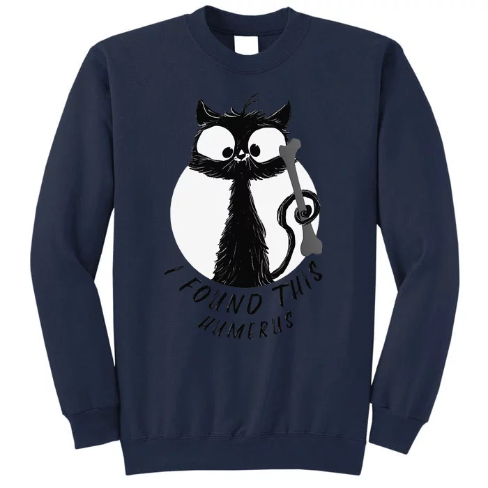 I Found This Humerus T Funny Cartoon Cat Women Tall Sweatshirt