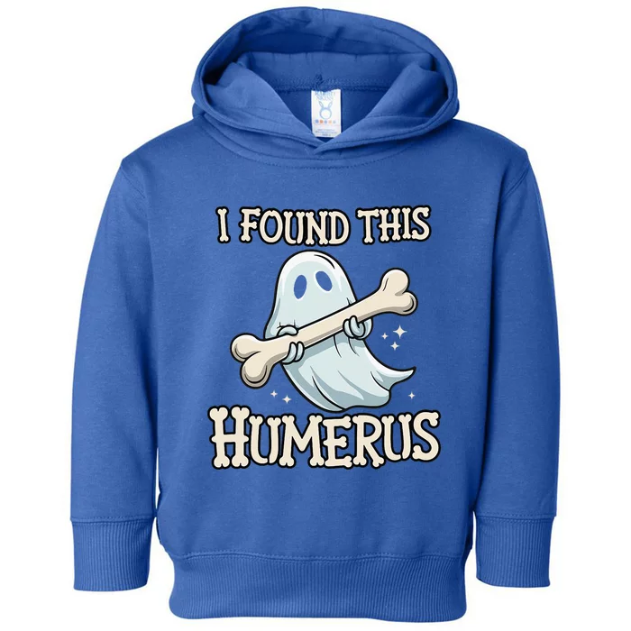 I Found This Humerus Halloween Ghost Bone Humorous Funny Toddler Hoodie