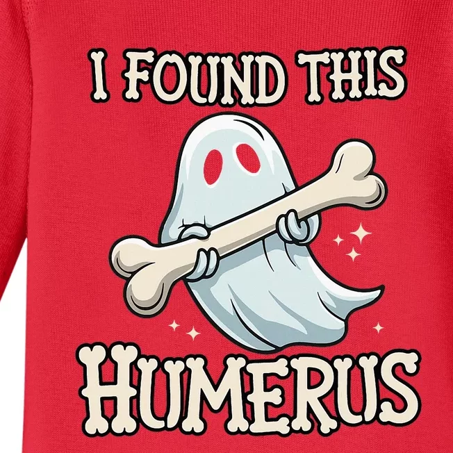 I Found This Humerus Halloween Ghost Bone Humorous Funny Baby Long Sleeve Bodysuit