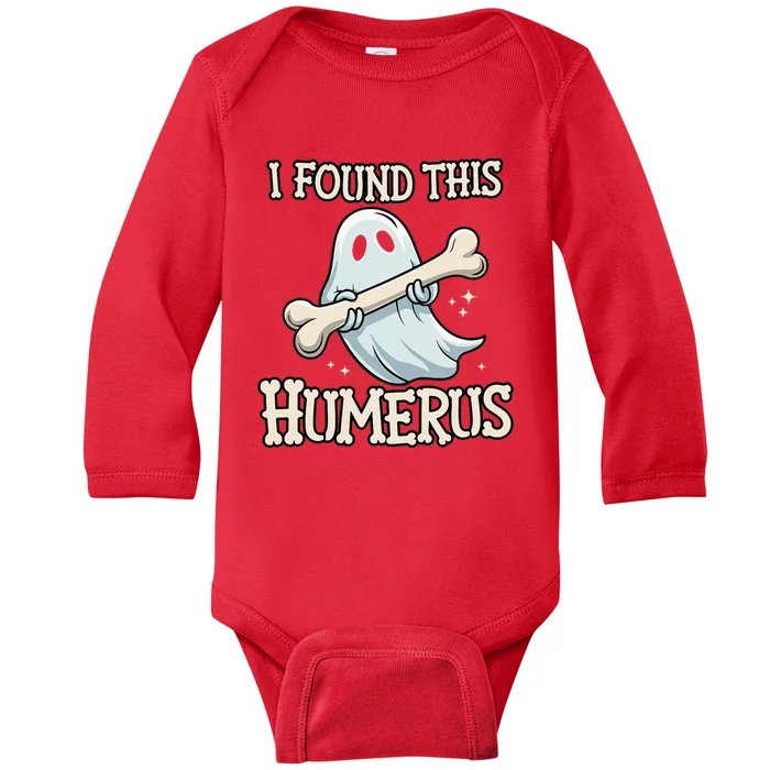 I Found This Humerus Halloween Ghost Bone Humorous Funny Baby Long Sleeve Bodysuit