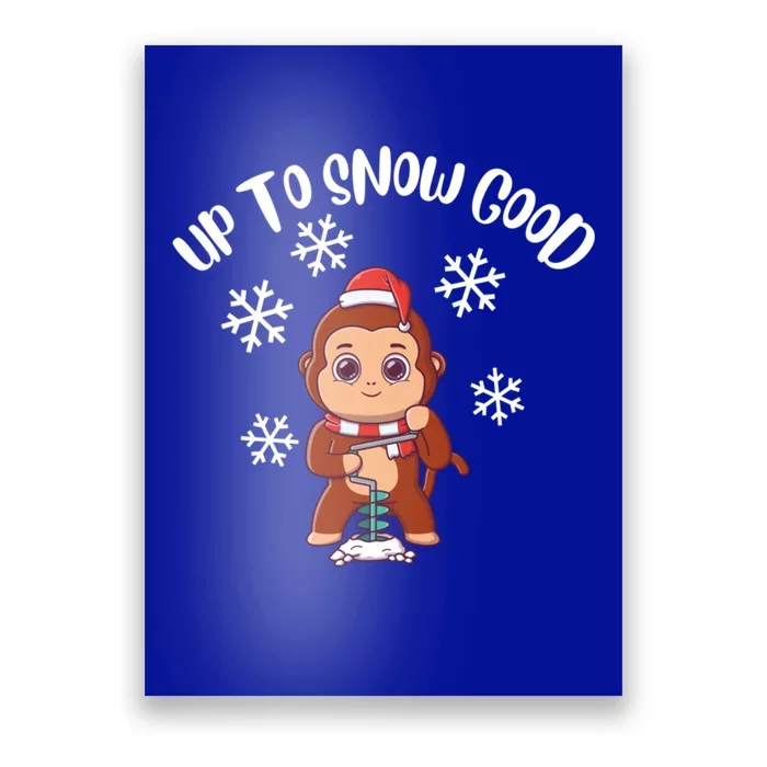 Ice Fishing Up To Snow Good Cute Gift Poster