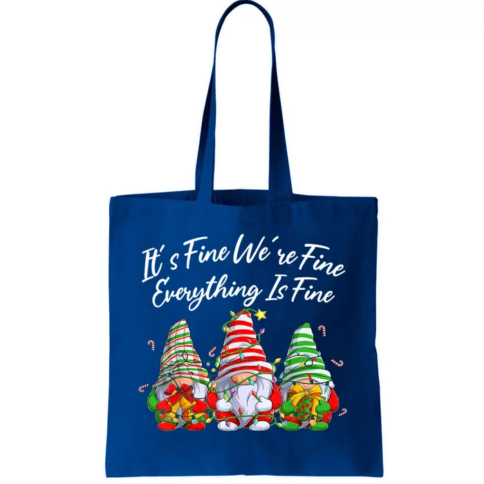 ItS Fine WeRe Fine Everything Is Fine Gnomes Teacher Xmas Cute Gift Tote Bag