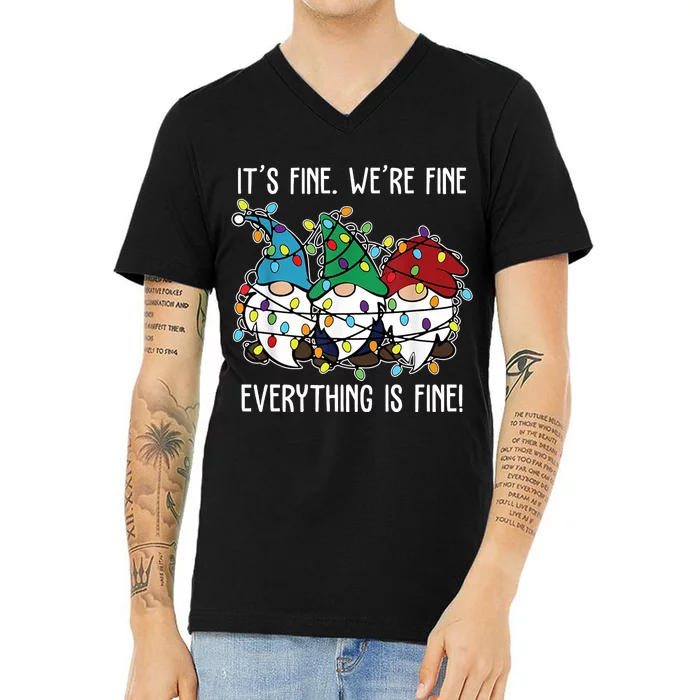 Its Fine Were Fine Everything Is Fine Gnome Funny Christmas V-Neck T-Shirt