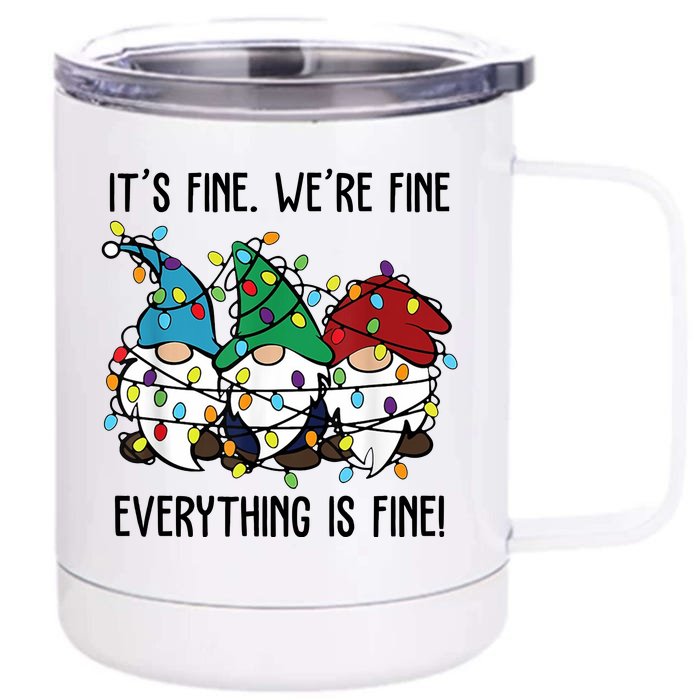 Its Fine Were Fine Everything Is Fine Gnome Funny Christmas Front & Back 12oz Stainless Steel Tumbler Cup