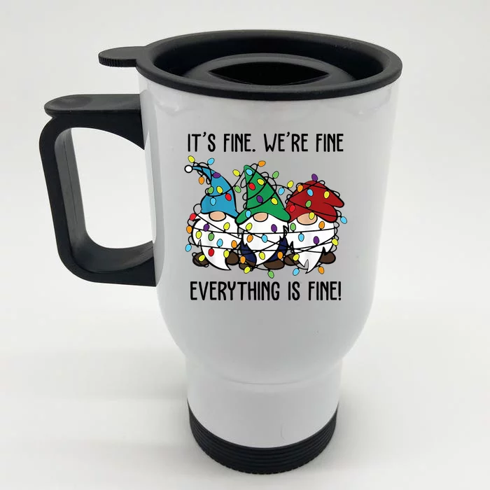 Its Fine Were Fine Everything Is Fine Gnome Funny Christmas Front & Back Stainless Steel Travel Mug