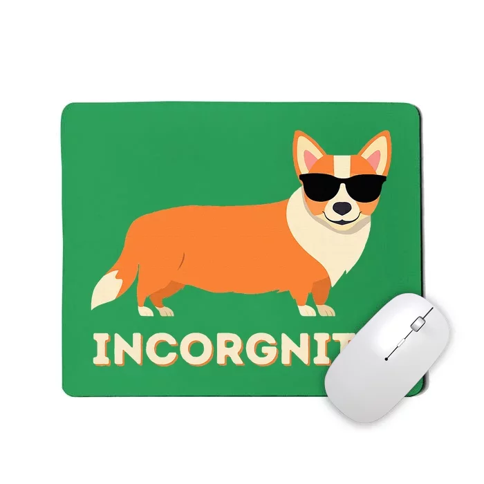 Incorgnito Funny Welsh Corgi Owner Mousepad