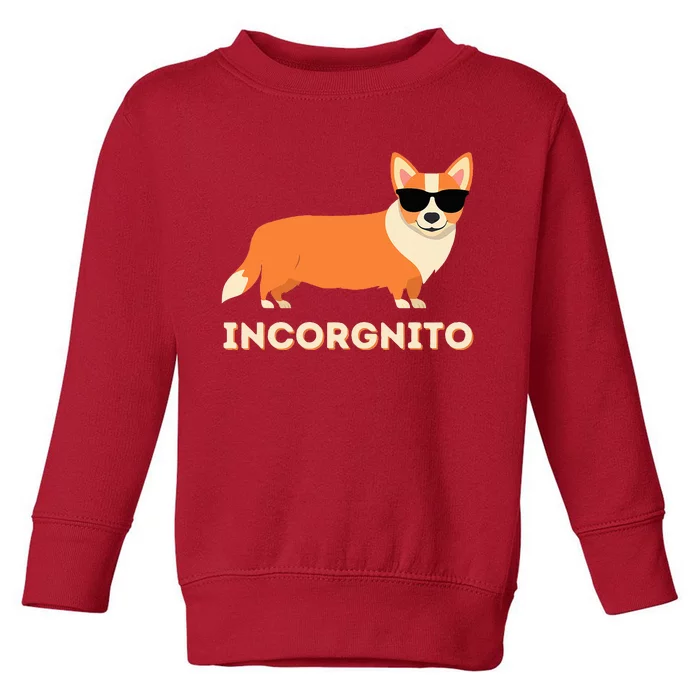 Incorgnito Funny Welsh Corgi Owner Toddler Sweatshirt