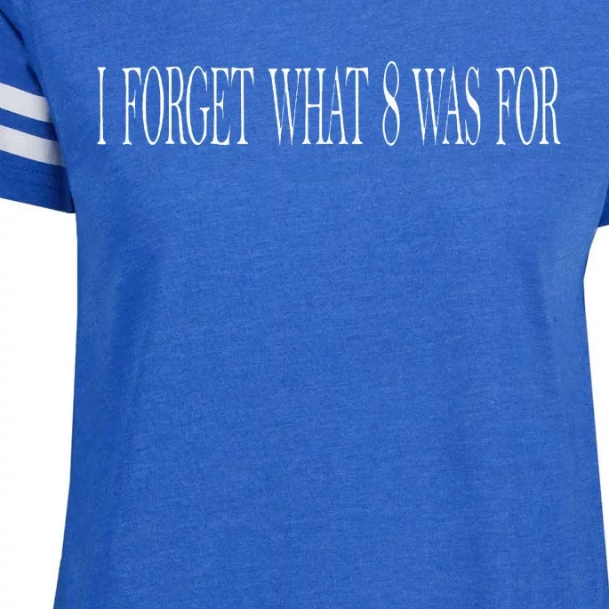 I Forget What 8 Was For Enza Ladies Jersey Football T-Shirt