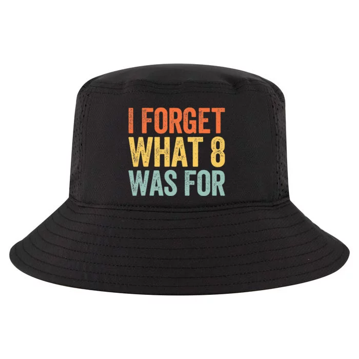 I Forget What 8 Was For Cool Comfort Performance Bucket Hat