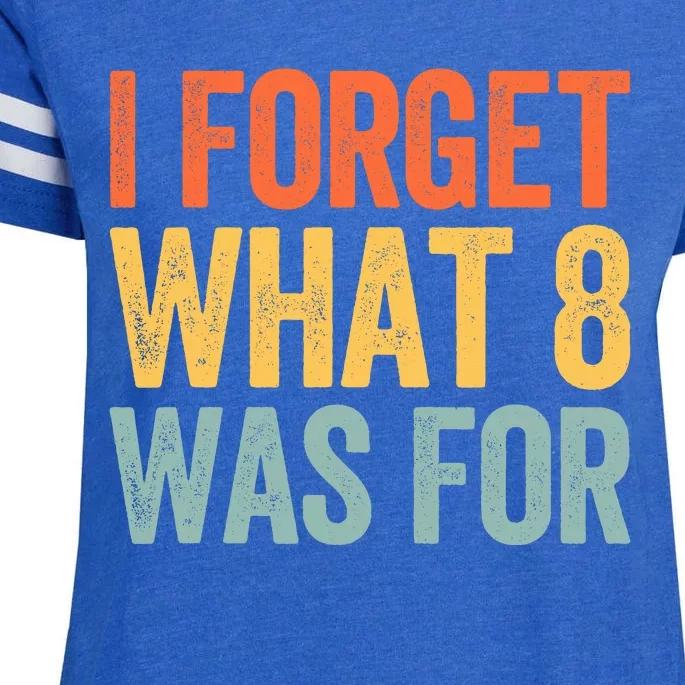 I Forget What 8 Was For Enza Ladies Jersey Football T-Shirt