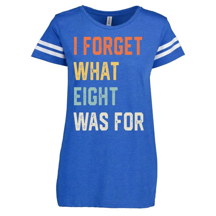 I Forget What 8 Was For Enza Ladies Jersey Football T-Shirt