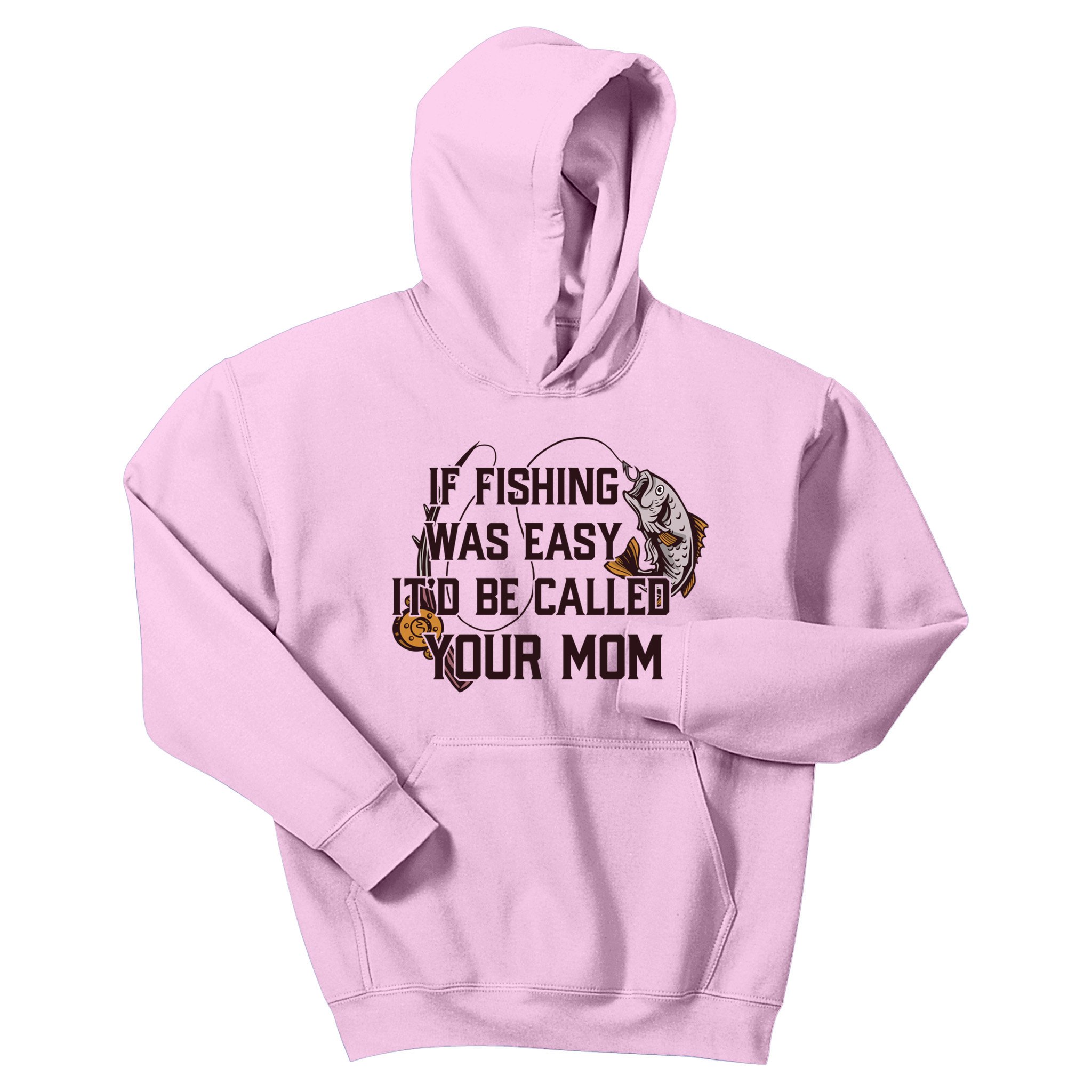 If Fishing Was Easy It'd Be Called Your Mom Funny Fish Meme Gift Kids Hoodie