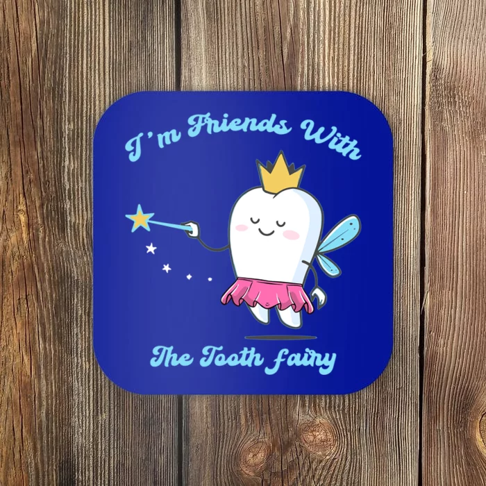 Im Friends With The Fairy Tooth Dental Nurse Meaningful Gift Coaster