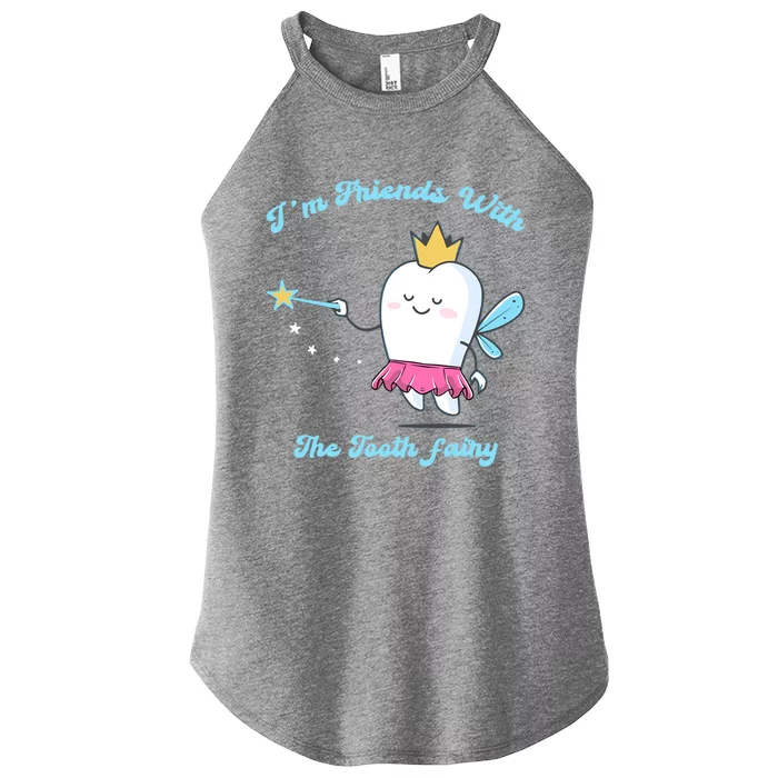 Im Friends With The Fairy Tooth Dental Nurse Meaningful Gift Women’s Perfect Tri Rocker Tank