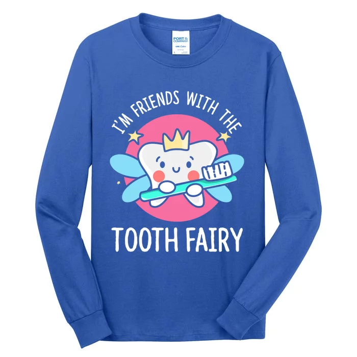 Im Friends With The Tooth Fairy Tooth Teeth Gift Tall Long Sleeve T-Shirt