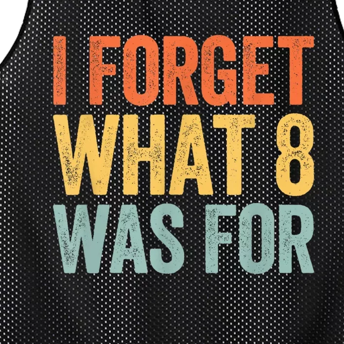 I Forget What 8 Was For Mesh Reversible Basketball Jersey Tank