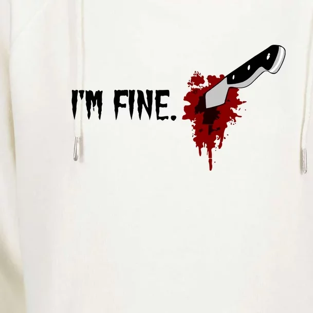 Im Fine With Blood Knife Halloween Funny Gift Womens Funnel Neck Pullover Hood