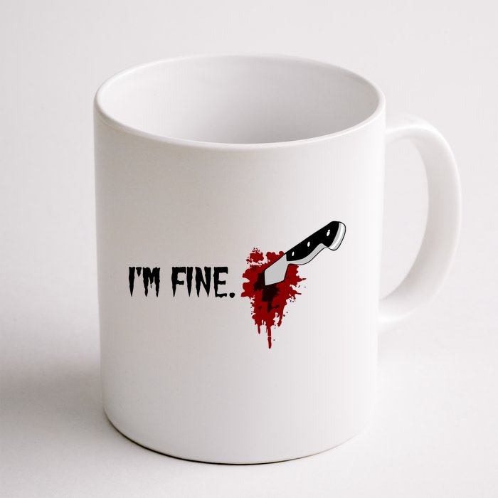 Im Fine With Blood Knife Halloween Funny Gift Front & Back Coffee Mug