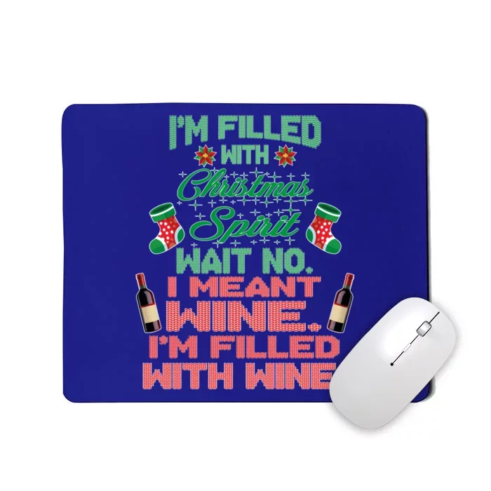 Im Filled With Christmas Spirit Wine Ugly Christmas Sweater Gift Mousepad