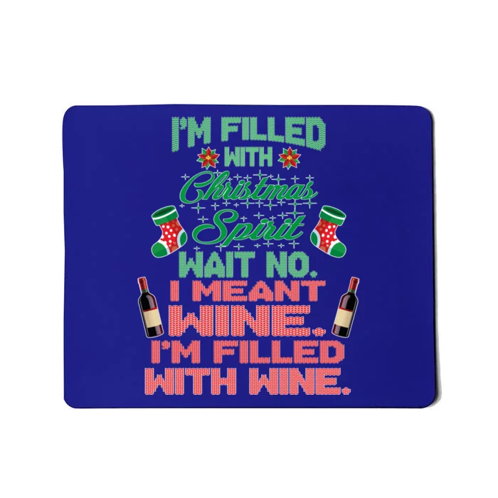 Im Filled With Christmas Spirit Wine Ugly Christmas Sweater Gift Mousepad