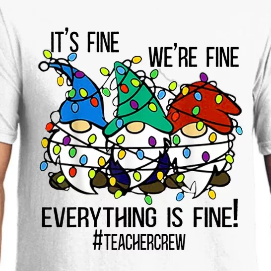 It's Fine We're Fine Everything Is Fine Gnomes TeacherCrew Pajama Set