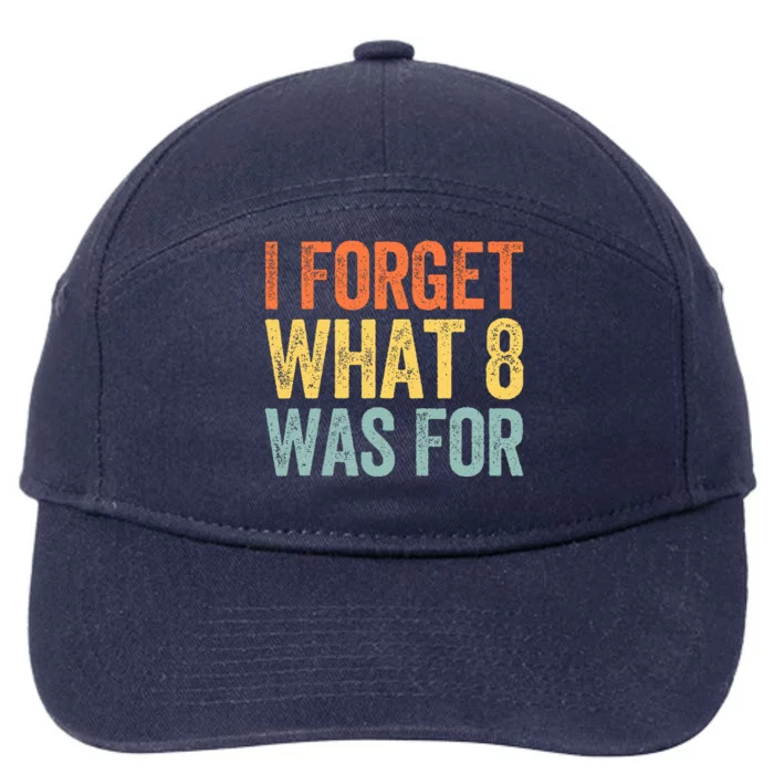 I Forget What 8 Was For 7-Panel Snapback Hat