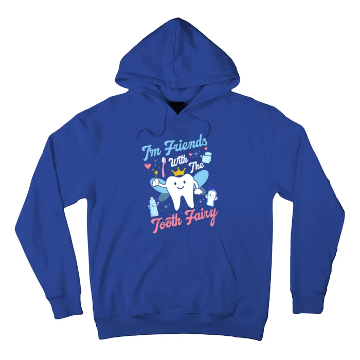 Im Friend With Tooth Fairy Dental Assistant Hygienist Funny Gift Hoodie