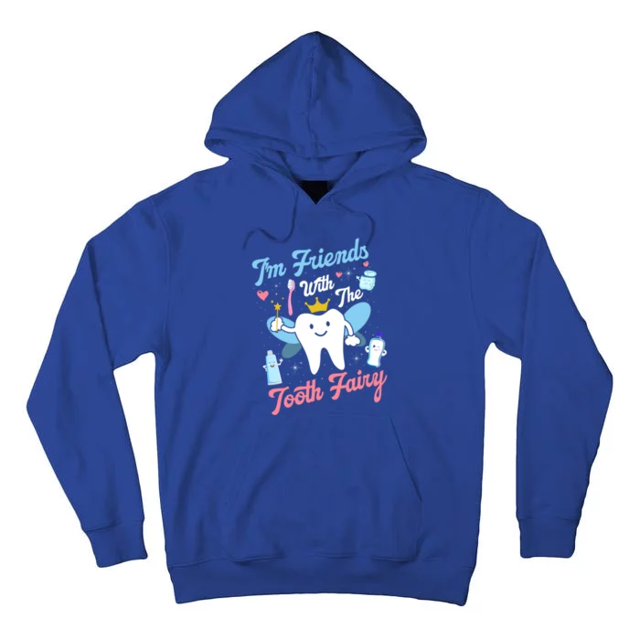 Im Friend With Tooth Fairy Dental Assistant Hygienist Funny Gift Tall Hoodie