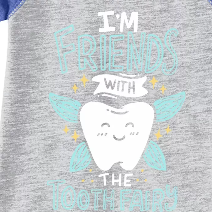 Im Friends With The Tooth Fairy Funny Dentist Cool Gift Infant Baby Jersey Bodysuit