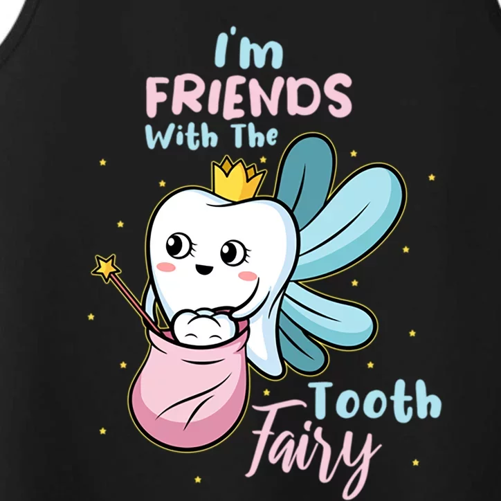 Im Friends With The Tooth Fairy Funny Dental Nurse Dentist Gift Performance Tank