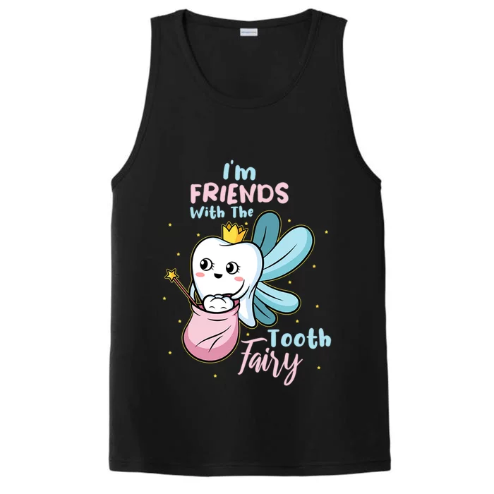 Im Friends With The Tooth Fairy Funny Dental Nurse Dentist Gift Performance Tank