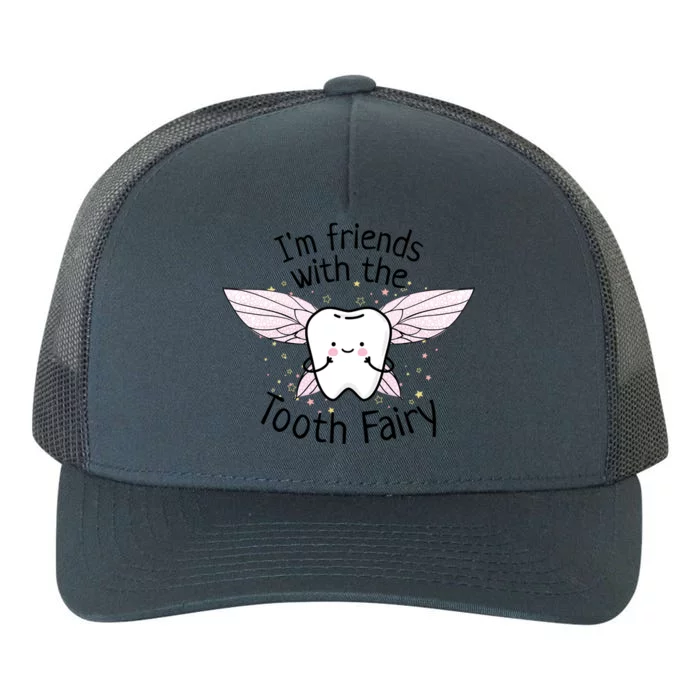 Im Friends With The Tooth Fairy Funny Pediatric Dentist Cute Gift Yupoong Adult 5-Panel Trucker Hat