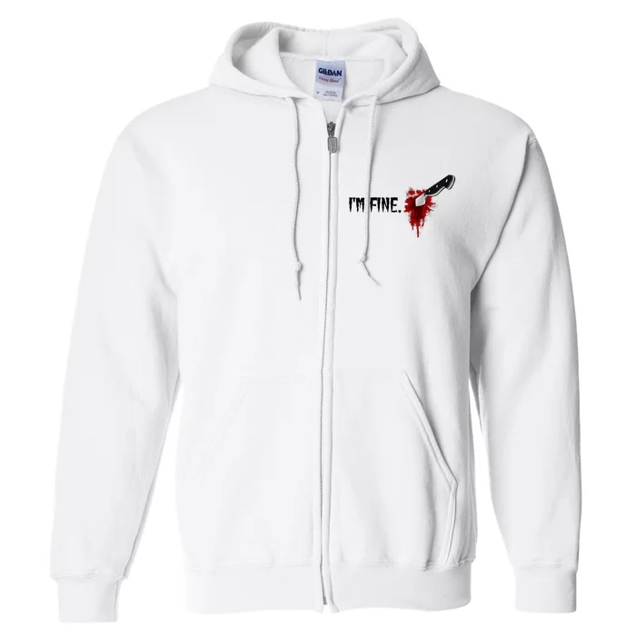 Im Fine With Blood Costume Halloween Full Zip Hoodie