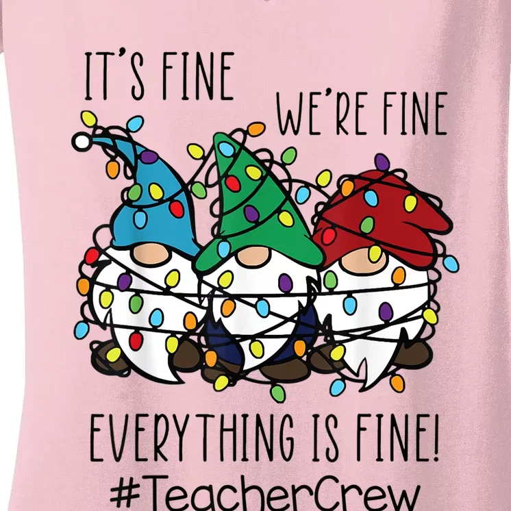 It's Fine We're Fine Everything Is Fine Gnome Teacher Crew Women's V-Neck T-Shirt