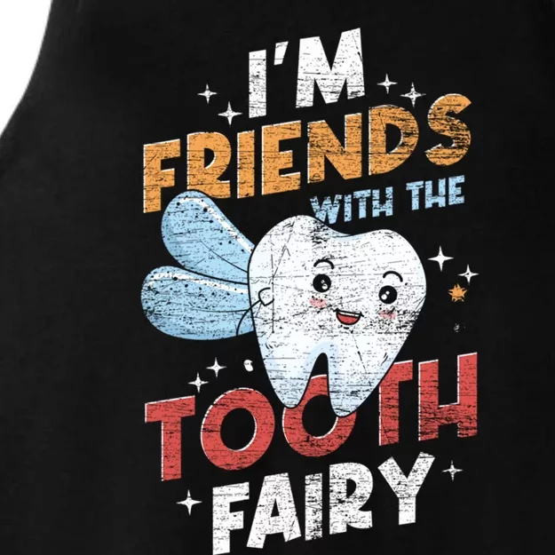 Im Friends With The Tooth Fairy Funny Dental Assistant Gift Ladies Tri-Blend Wicking Tank