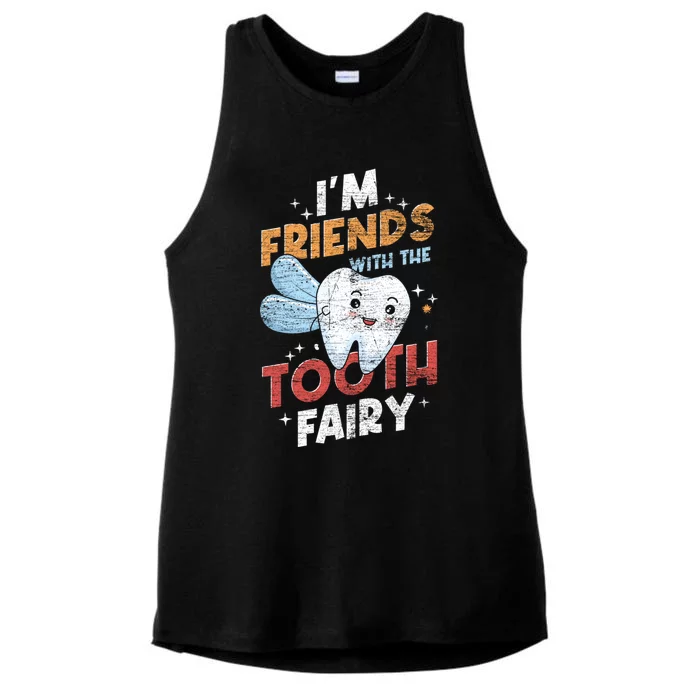 Im Friends With The Tooth Fairy Funny Dental Assistant Gift Ladies Tri-Blend Wicking Tank