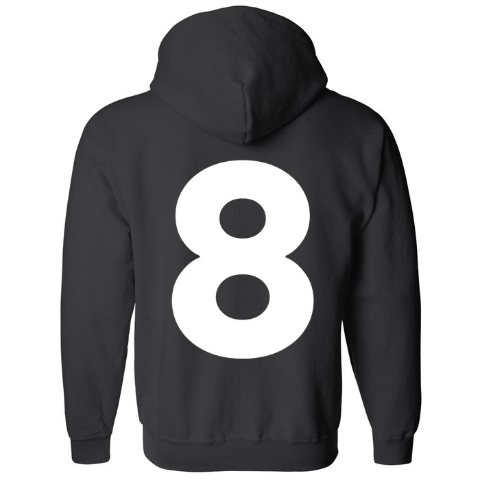 I Forget What 8 Was For Front & Back Full Zip Hoodie