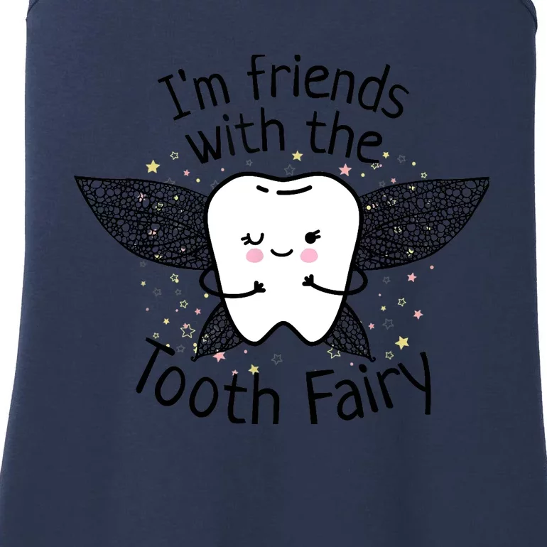 I'm Friends With The Tooth Fairy Funny Pediatric Dentist Ladies Essential Tank