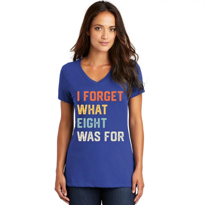 I Forget What 8 Was For Women's V-Neck T-Shirt