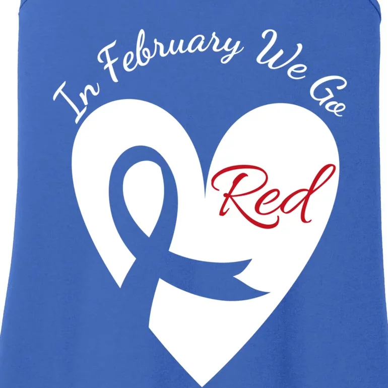 In February We Go Red Heart Disease Awareness American Month Great Gift Ladies Essential Tank