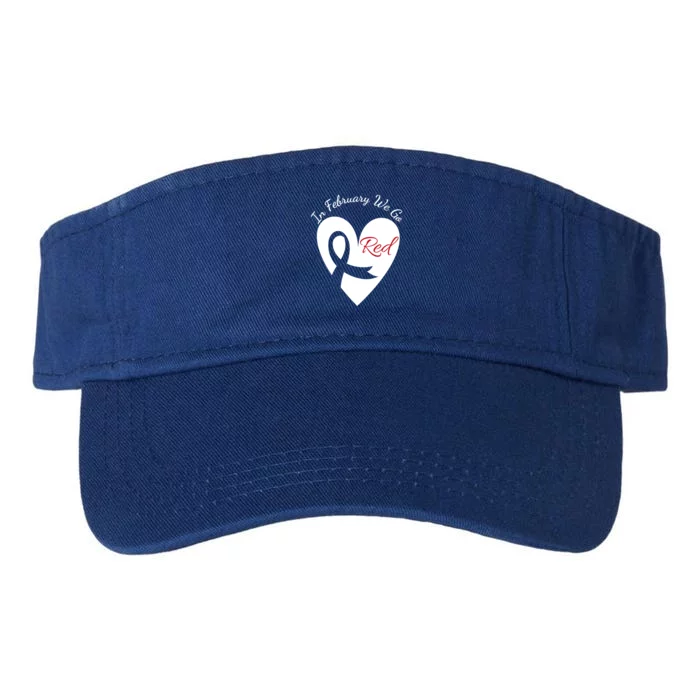 In February We Go Red Heart Disease Awareness American Month Great Gift Valucap Bio-Washed Visor