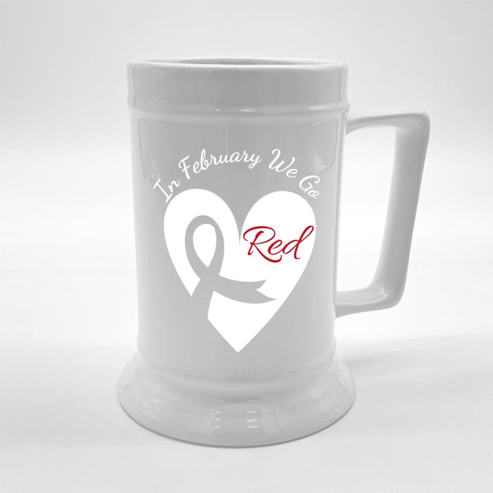 In February We Go Red Heart Disease Awareness American Month Great Gift Front & Back Beer Stein