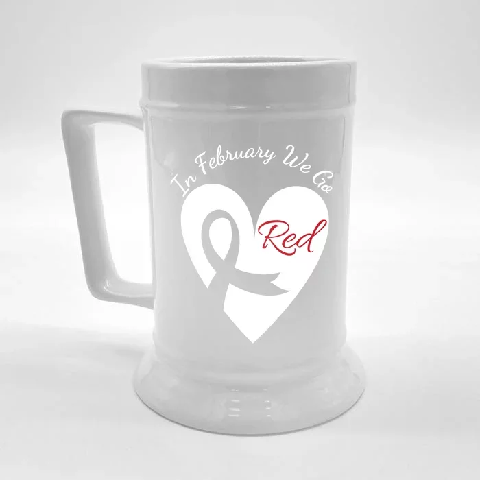 In February We Go Red Heart Disease Awareness American Month Great Gift Front & Back Beer Stein