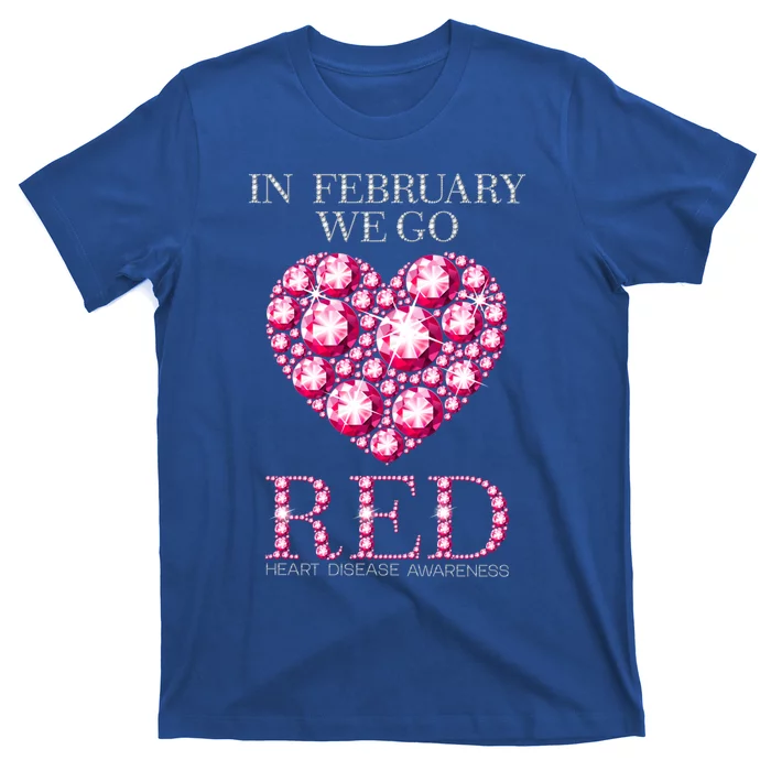 In February We Go Red Heart Disease Awareness Health Month Gift T-Shirt