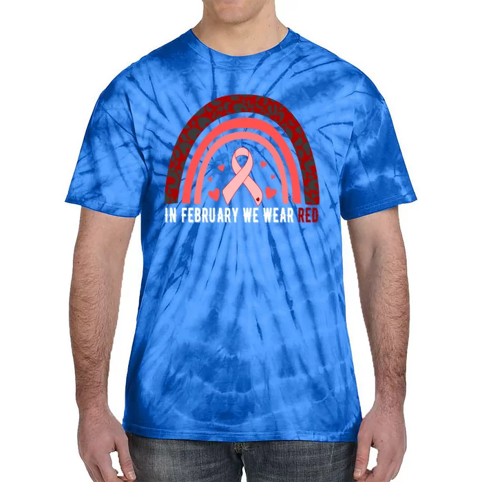 In February We Wear Red Heart Disease Awareness Month Meaningful Gift Tie-Dye T-Shirt