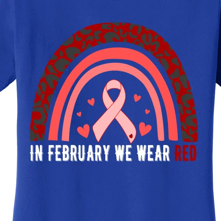 In February We Wear Red Heart Disease Awareness Month Meaningful Gift Women's T-Shirt