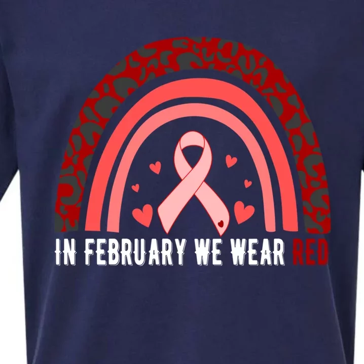 In February We Wear Red Heart Disease Awareness Month Meaningful Gift Sueded Cloud Jersey T-Shirt