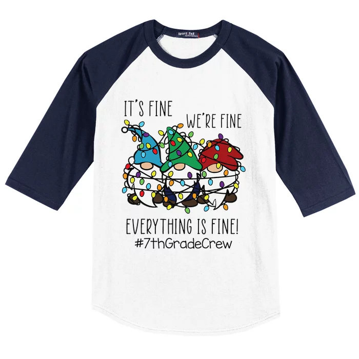 It's Fine We're Fine Everything Is Fine Gnome 7th Grade Crew Baseball Sleeve Shirt